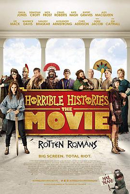 糟糕历史大电影：臭屁的罗马人 Horrible Histories: The Movie - Rotten Romans