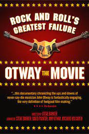 Rock and Roll&#039;s Greatest Failure Otway the Movie