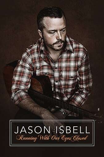 Jason Isbell: Running with Our Eyes Closed 2023